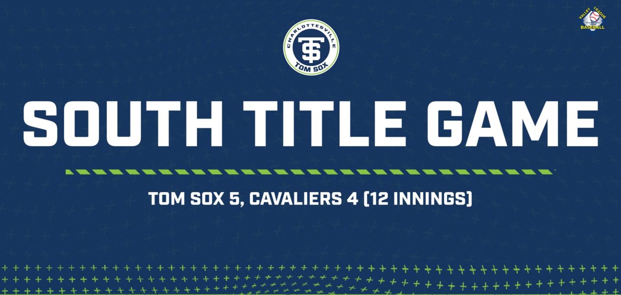 Tom Sox Outlast Culpeper in 12 Innings To Win South